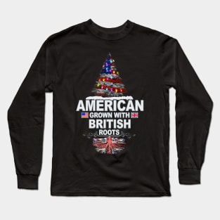 Christmas Tree  American Grown With British Roots - Gift for British From Great Britain Long Sleeve T-Shirt